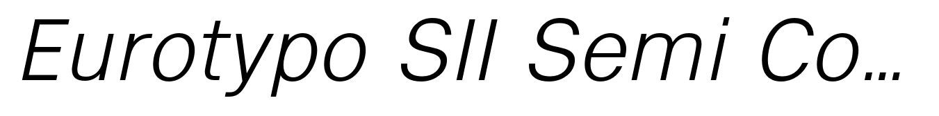 Eurotypo SII Semi Condensed Italic